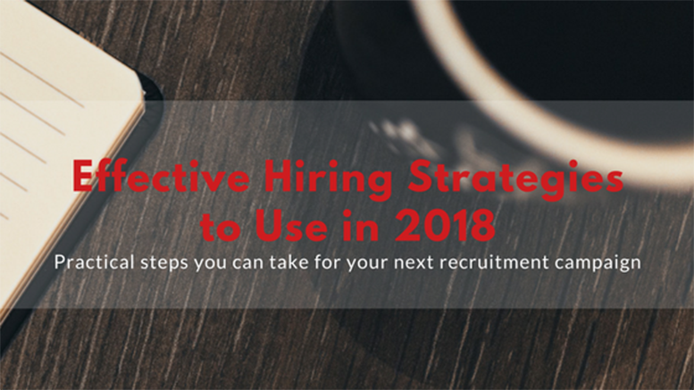 Effective Hiring Strategies to use in 2018